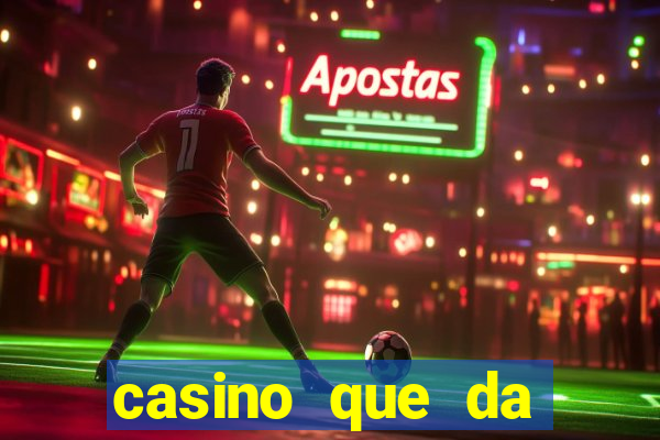 casino que da bonus sem deposito