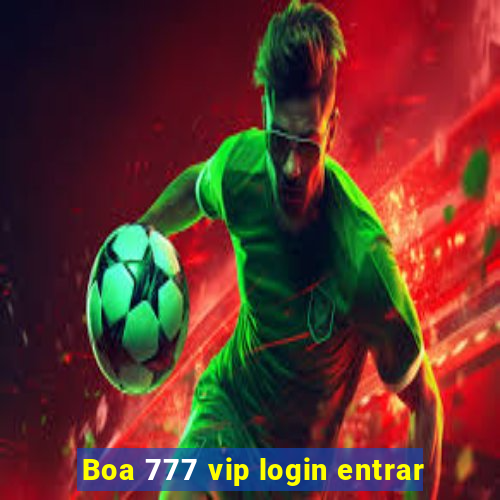 Boa 777 vip login entrar