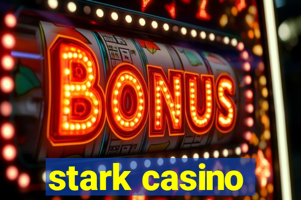 stark casino