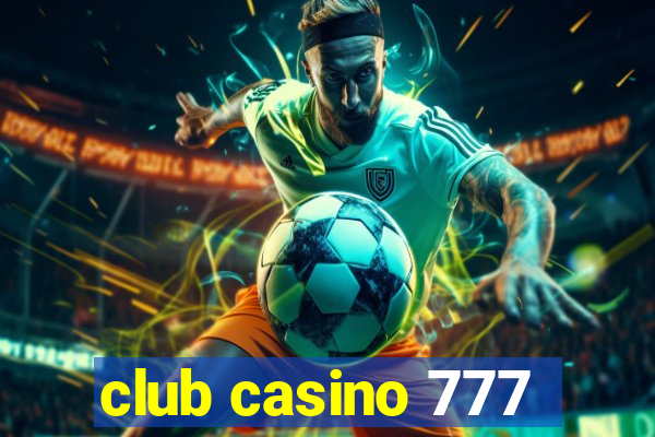 club casino 777