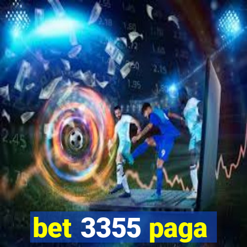 bet 3355 paga