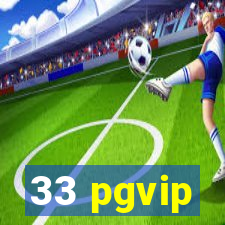 33 pgvip