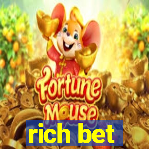 rich bet