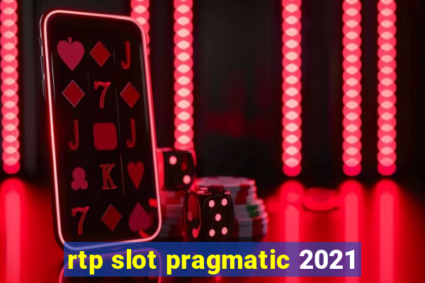 rtp slot pragmatic 2021