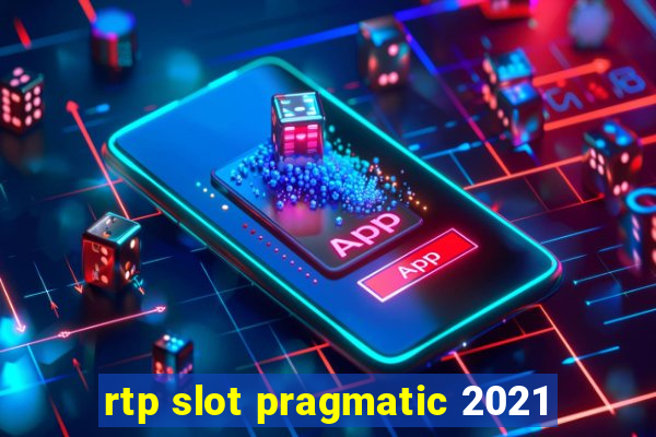 rtp slot pragmatic 2021