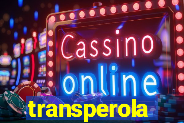 transperola