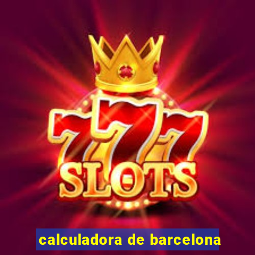 calculadora de barcelona