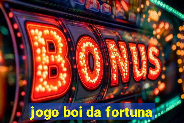 jogo boi da fortuna