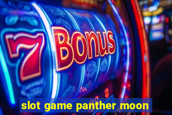 slot game panther moon