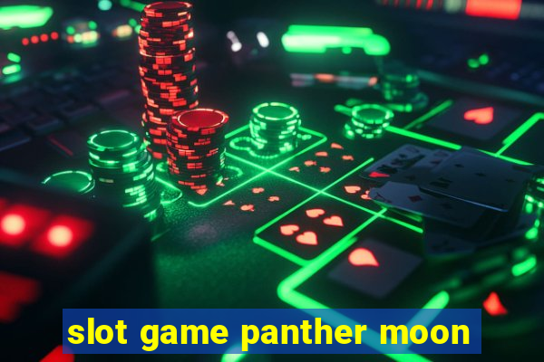 slot game panther moon