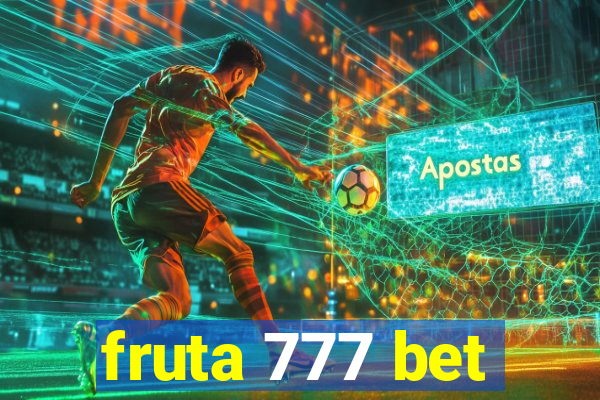 fruta 777 bet