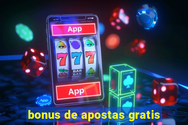 bonus de apostas gratis