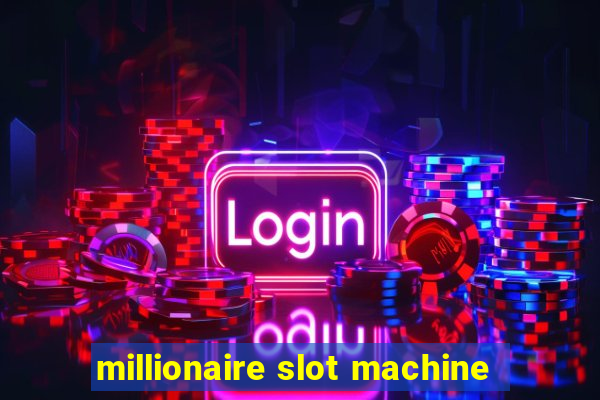 millionaire slot machine