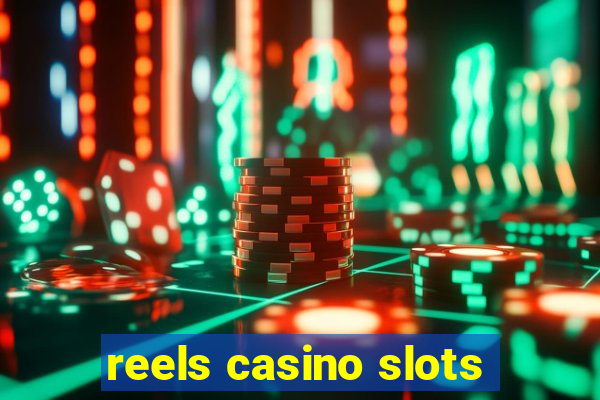 reels casino slots