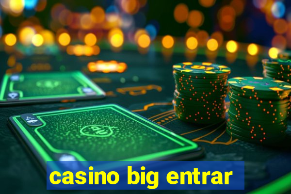 casino big entrar