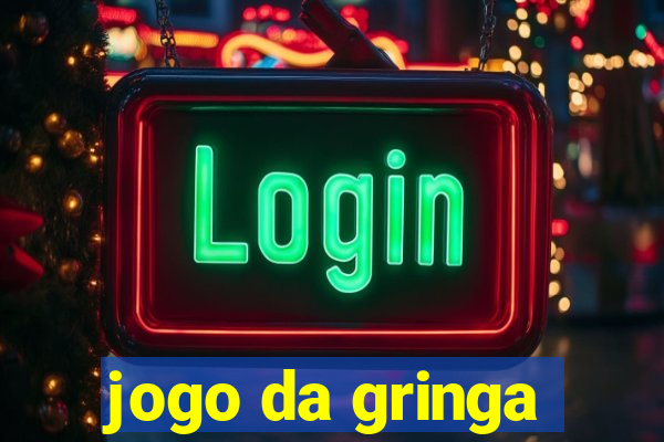 jogo da gringa