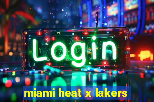 miami heat x lakers