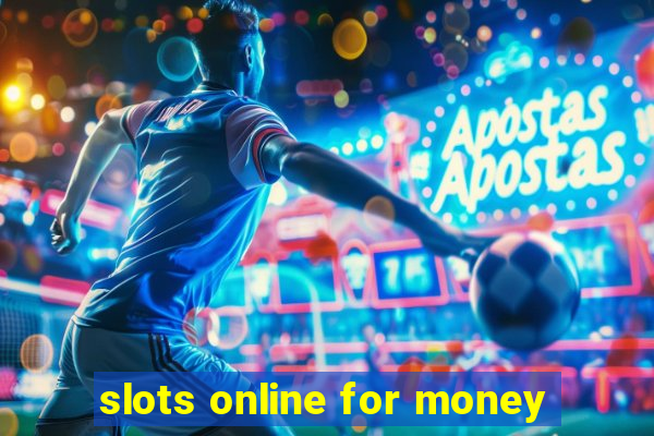 slots online for money