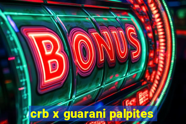 crb x guarani palpites