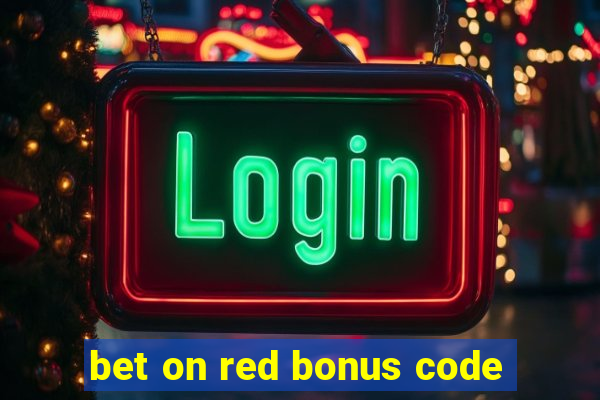 bet on red bonus code