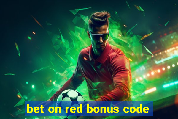 bet on red bonus code