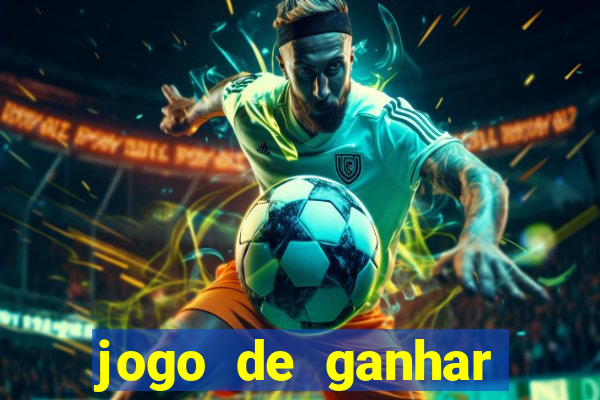 jogo de ganhar dinheiro de vdd