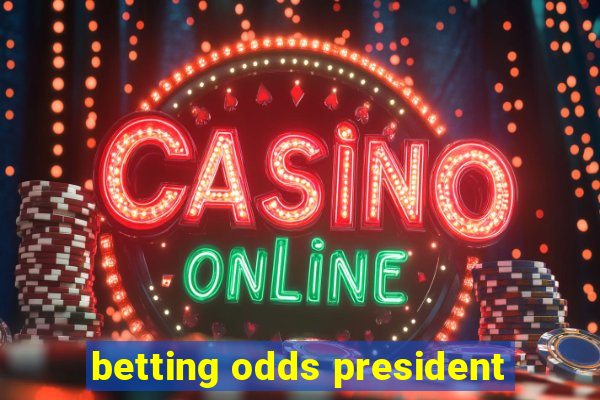 betting odds president