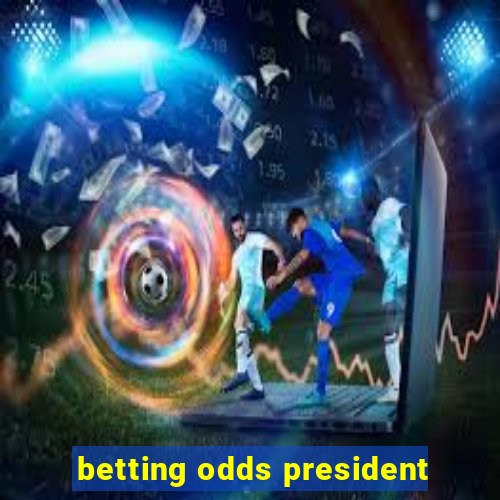 betting odds president