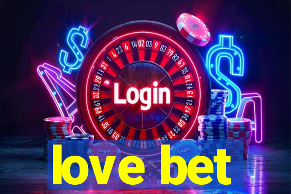 love bet