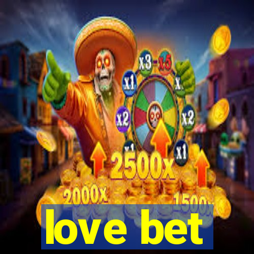 love bet