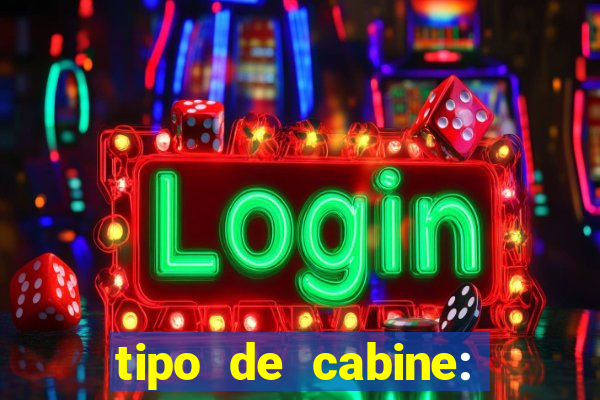 tipo de cabine: bingo interna