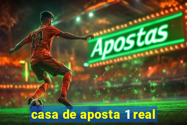 casa de aposta 1 real