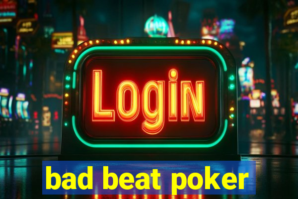 bad beat poker