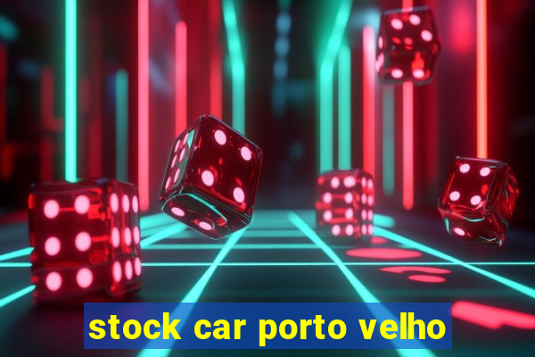 stock car porto velho