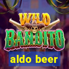 aldo beer