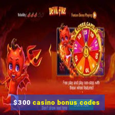 $300 casino bonus codes