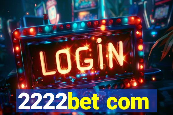 2222bet com