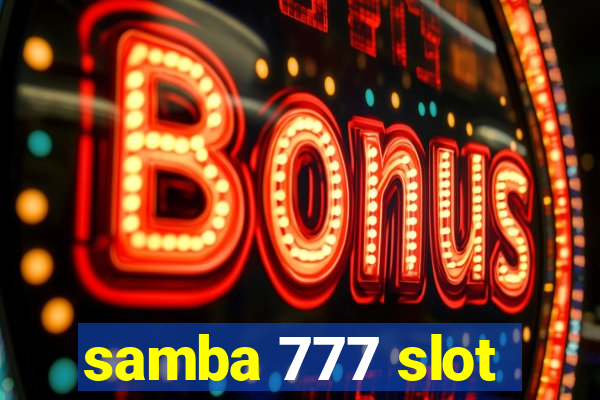 samba 777 slot