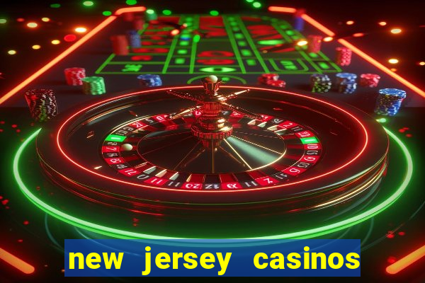 new jersey casinos atlantic city