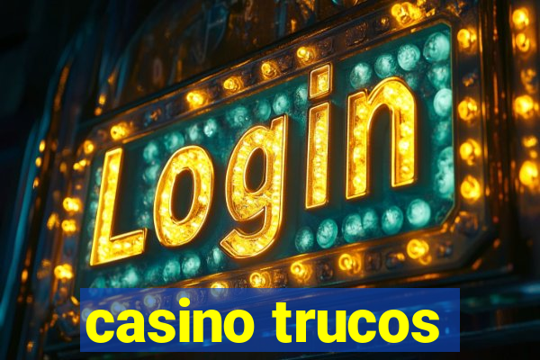 casino trucos