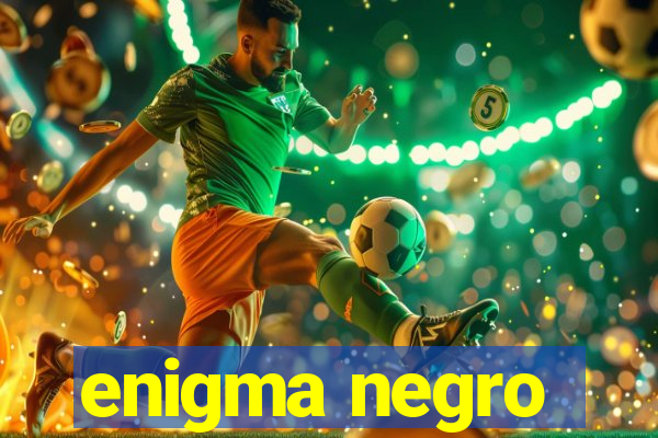 enigma negro