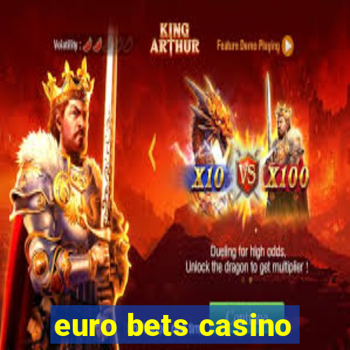 euro bets casino