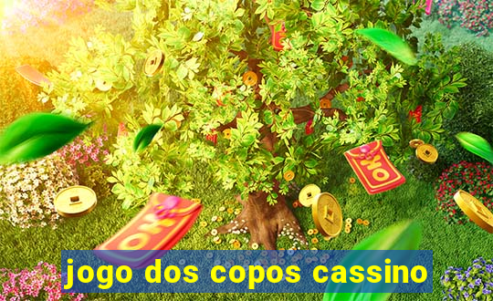 jogo dos copos cassino