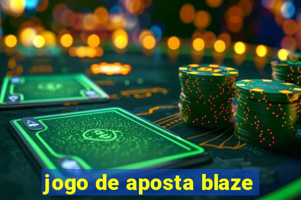 jogo de aposta blaze