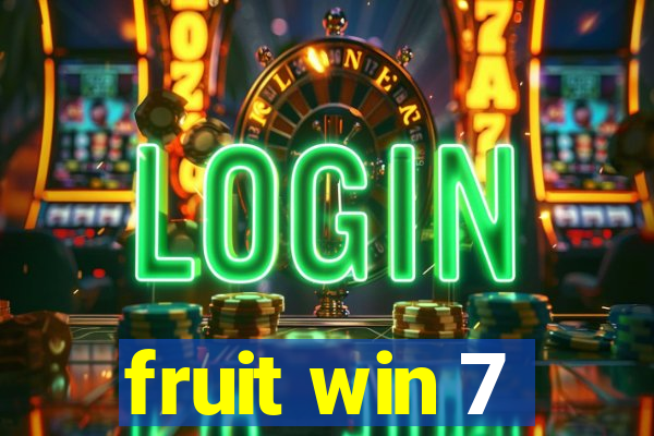 fruit win 7