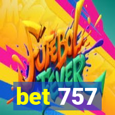 bet 757