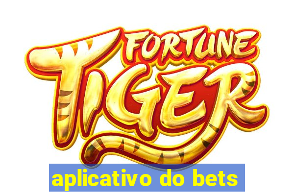 aplicativo do bets