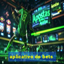 aplicativo do bets