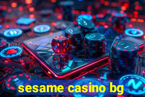 sesame casino bg