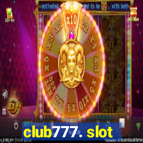 club777. slot